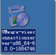 VMware Horzion View 6.0 Part 1 之 Connection安装_VMware View Connecti