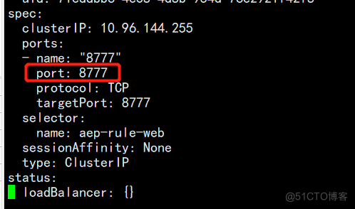 spec : 
cluster IP: 10.96. 144.255 
ports: 
ort: 8777 
protoco 
targetport: 8777 
se lector : 
narne: aep—ru I e—web 
sess ionAff inity: None 
type: Cluster IP 
status: 
loadBa lancer: