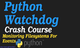 Python Watchdog：高效的文件系统监控