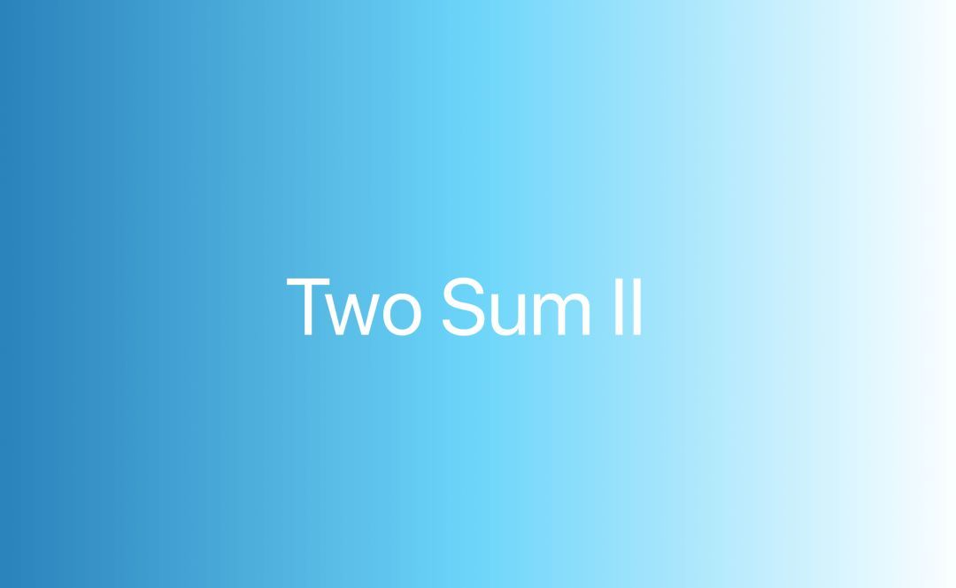 每天一算：Two Sum II_java