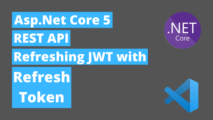 Asp Net Core 5 REST API 使用 RefreshToken 刷新 JWT - S_java