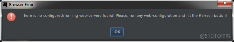 IDEA：There is no configured/running web-servers found! Please, run any web-configuration and hit the_开发工具篇