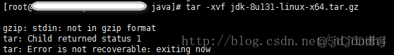 解决Linux上解压jdk报错gzip: stdin: not in gzip format_经验