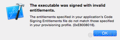 【iOS】the executable was signed with invalid entitlements_开发证书