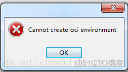 Navicat 提示Cannot create oci environment  解决方式_oracle数据库