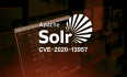 CVE-2020-13957: Apache Solr ConfigSet 文件上传漏洞通告