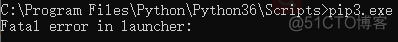 pip 命令报错 Fatal error in launcher:_pip3_02