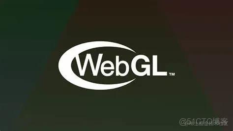 什么是WebGL之基于WebGL的3D可视化引擎_WebGL