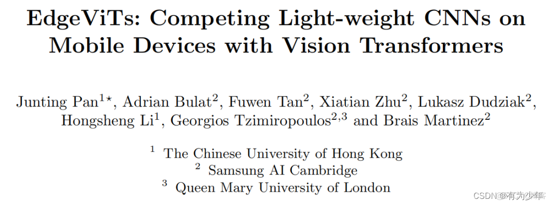 Vision Transformer | Arxiv 2205 - EdgeViTs: Competing Light-weight CNNs on Mobile Devices_深度学习