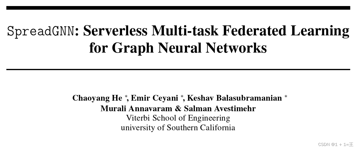 【论文导读】- SpreadGNN: Serverless Multi-task Federated Learning for Graph Neural Networks（去服务器的多任务图联邦学习）_去中心化