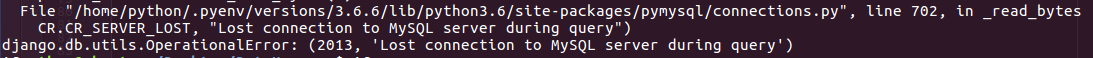 django.db.utils.OperationalError: (2013, ‘Lost connection to MySQL server during query‘)_mysql