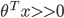 {\theta ^T}x >  > 0