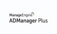 ADManager Plus：提升企业人员管理效率的全能工具