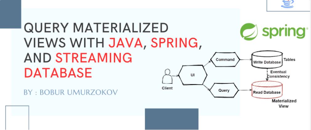 使用 Java、Spring 和流数据库查询物化视图_物化视图