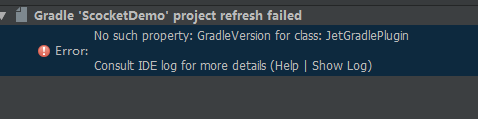 Error:No such property: GradleVersion for class: JetGradlePlugin Consult IDE_Android