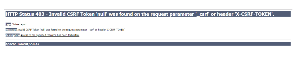 HTTP Status 403 - Invalid CSRF Token ‘null‘ was found on the request parameter ‘_csrf‘ or header解决方法_Access