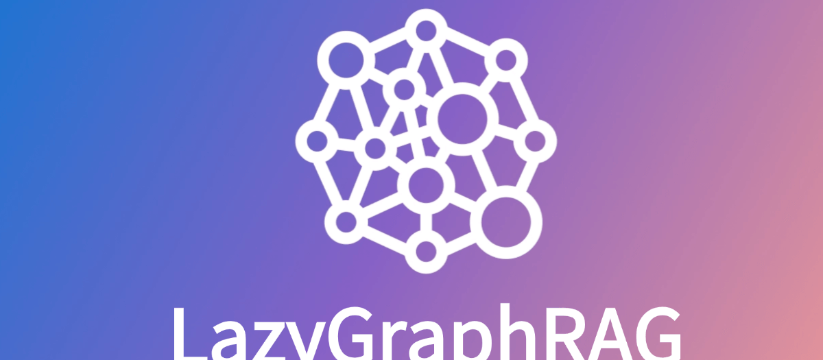 LazyGraphRAG：微软推出的图形增强生成增强检索框架_数据